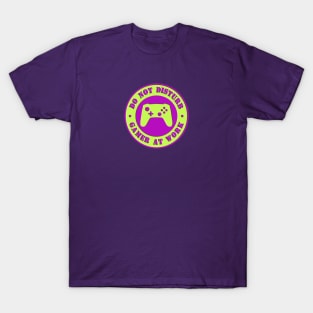 Do not disturb gamer at work T-Shirt